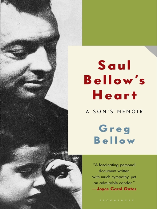 Title details for Saul Bellow's Heart by Greg Bellow - Available